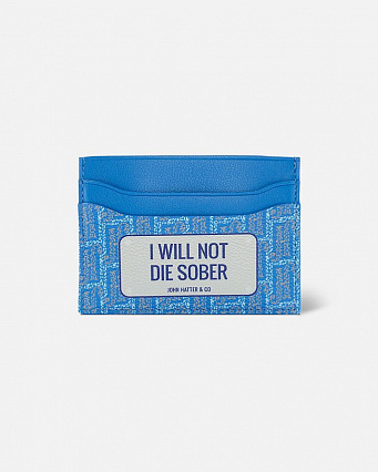 Картхолдер "I WILL NOT DIE SOBER" фото